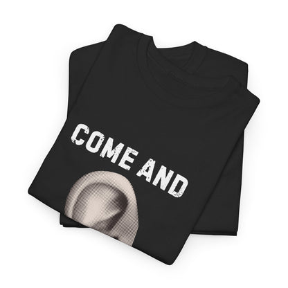 COME AND TAKE IT - TEE