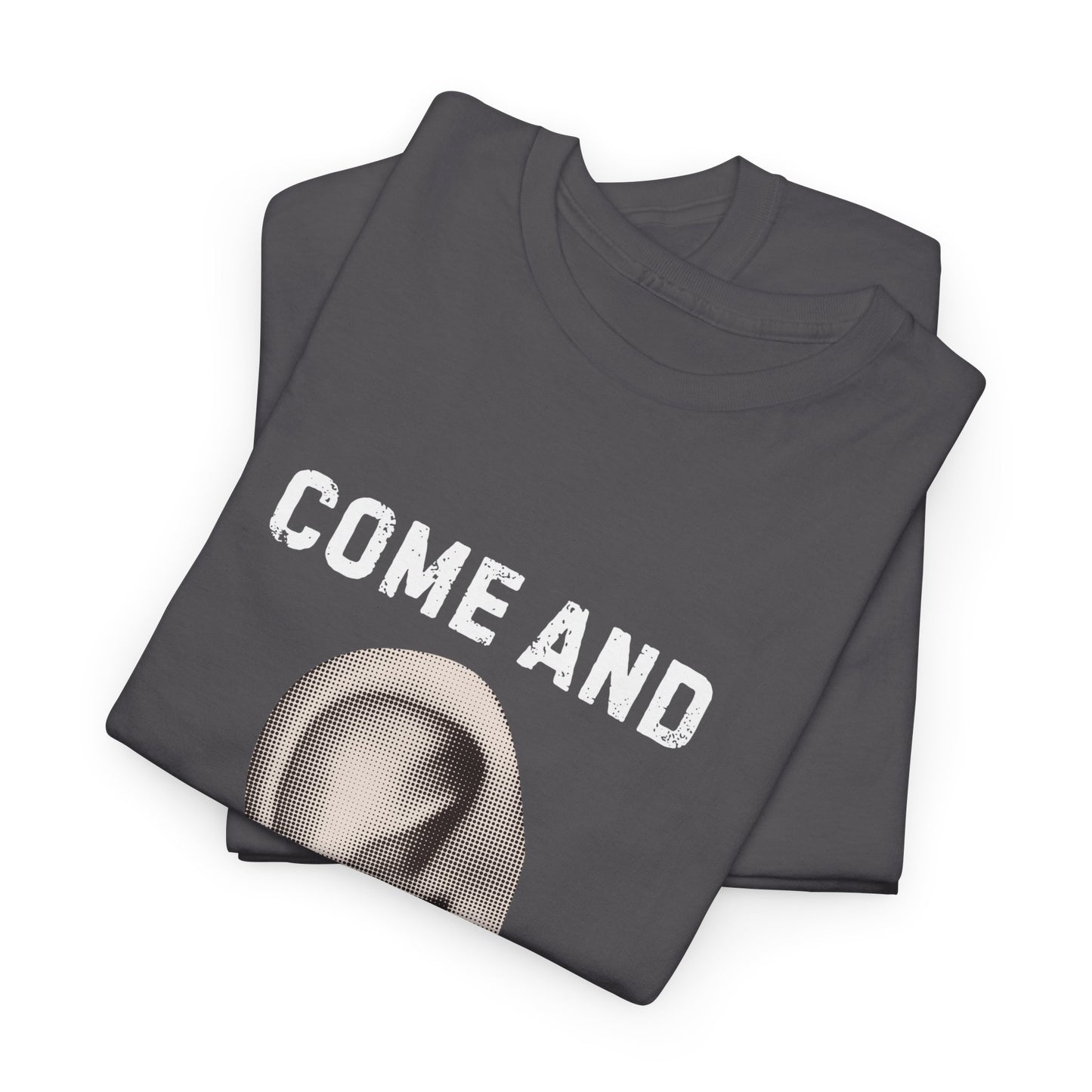 COME AND TAKE IT - TEE